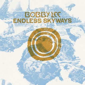 BOBBY LEE - ENDLESS SKYWAYS
