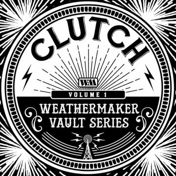 CLUTCH The Weathermaker Vault Series Vol. 1 (WHITE INDIE-RETAIL EXCLUSIVE)