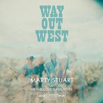STUART,MARTY & HIS FABULOUS SUPERLATIVES - WAY OUT WEST