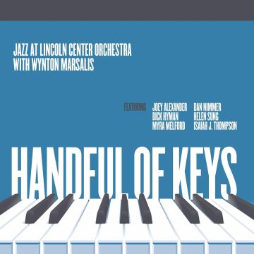 JAZZ AT LINCOLN CENTER ORCHESTRA W/ WYNTON MARSALIS - HANDFUL OF KEYS
