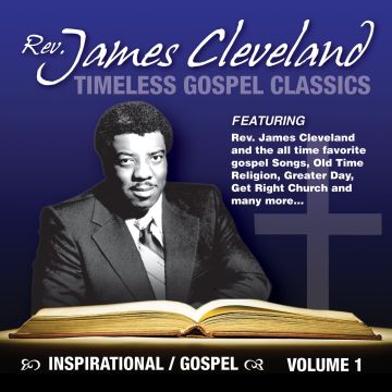 REV. JAMES CLEVELAND - TIMELESS GOSPEL CLASSICS VOL.1