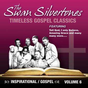 SWAN SILVERTONES - TIMELESS GOSPEL CLASSICS