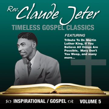 REV. CLAUDE JETER - TIMELESS GOSPEL CLASSICS