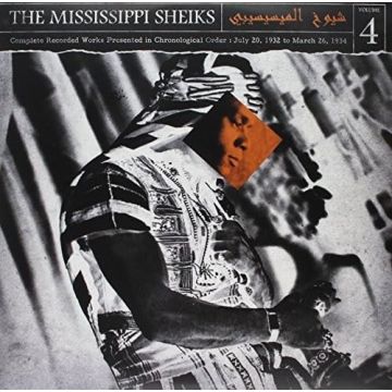 MISSISSIPPI SHEIKS - COMPLETED WORKS IN CHRONOLOGICAL ORDER VOLUME 4 (180G)