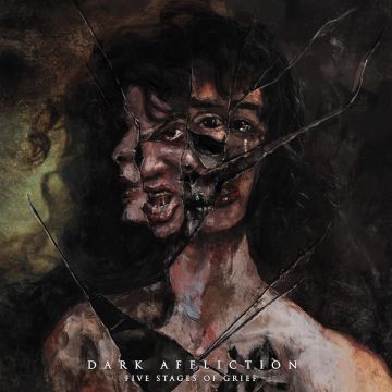 DARK AFFLICTION - FIVE STAGES OF GRIEF