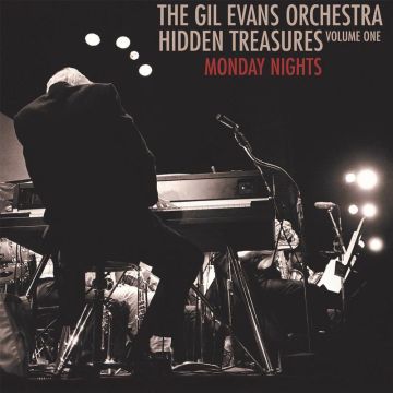 The Gil Evans Orchestra - Hidden Treasures Volume One: Monday Nights