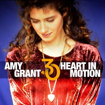 AMY GRANT - HEART IN MOTION (30TH ANNIVERSARY)