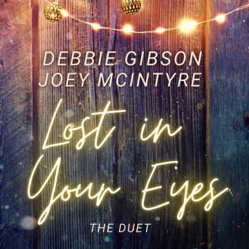 DEBBIE GIBSON - LOST IN YOUR EYES, THE DUET WITH JOEY MCINTYRE (RSD)
