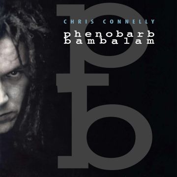 CHRIS CONNELLY - PHENOBARB BAMBALAM (REMASTERED/LIMITED/SWIRL VINYL)