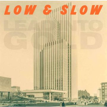 LEAD INTO GOLD - LOW & SLOW