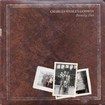CHARLES WESLEY GODWIN - FAMILY TIES
