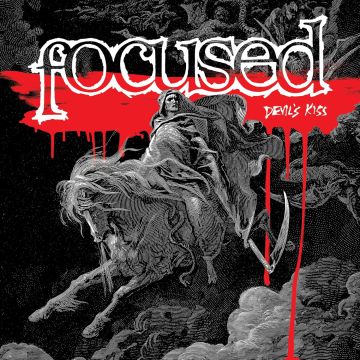 FOCUSED - DEVIL'S KISS