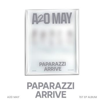 A2O MAY - A2O MAY 1ST EP PAPARAZZI ARRIVE (UN-CHAINED VER.)