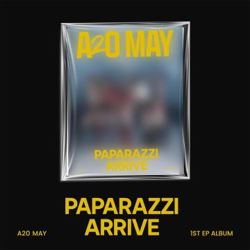 A2O MAY - A2O MAY 1ST EP PAPARAZZI ARRIVE (UN-FAZED VER.)