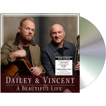 DAILEY & VINCENT - BEAUTIFUL LIFE