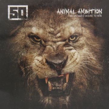 50 CENT - ANIMAL AMBITION: AN UNTAMED DESIRE TO WIN
