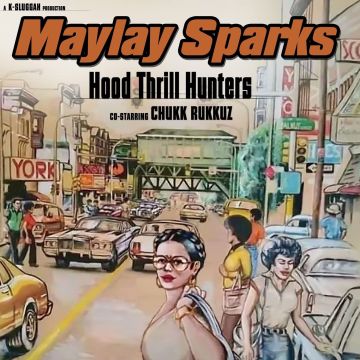 MAYLAY SPARKS - HOOD THRILL HUNTERS
