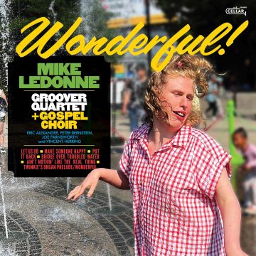 LEDONNE,MIKE & GROOVER QUARTET & GOSPEL CHOIR - WONDERFUL - BLACK VINYL