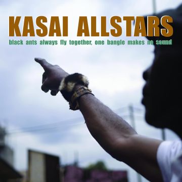KASAI ALLSTARS - BLACK ANTS ALWAYS FLY TOGETHER, ONE BANGLE MAKES NO SOUND