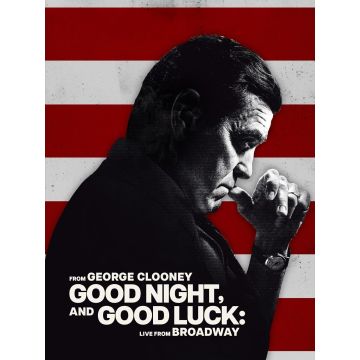 GOOD NIGHT & GOOD LUCK: LIVE FROM BROADWAY