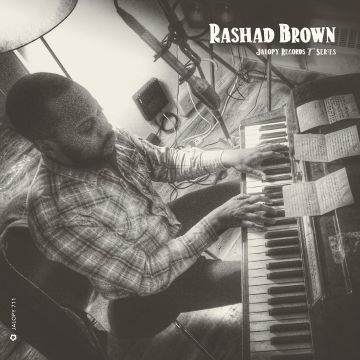 RASHAD BROWN - JALOPY RECORDS 7 SERIES: RASHAD BROWN