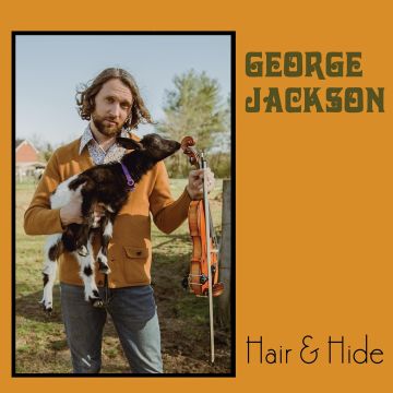 GEORGE JACKSON - HAIR & HIDE