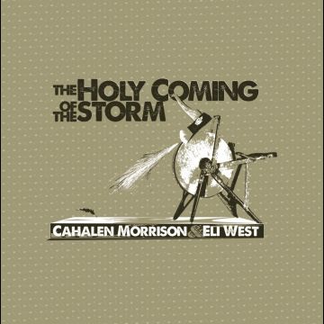 CAHALEN MORRISON - HOLY COMING STORM (REISSUE)