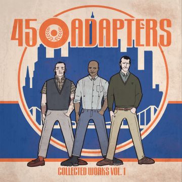 45 ADAPTERS - COLLECTED WORKS (2-10INCH/NEON ORANGE VINYL)