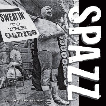 SPAZZ - SWEATIN TO THE OLDIES