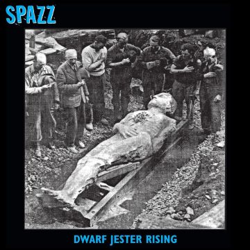 SPAZZ - DWARF JESTER RISING