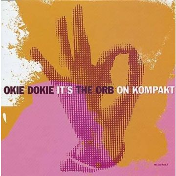 ORB - OKIE DOKIE IT'S THE ORB ON KOMPAKT (2LP)