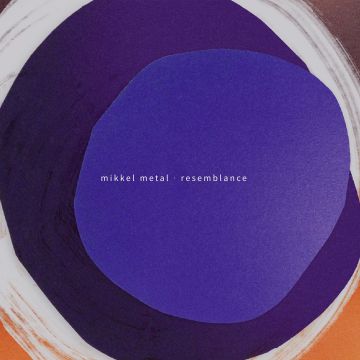 MIKKEL METAL - RESEMBLANCE