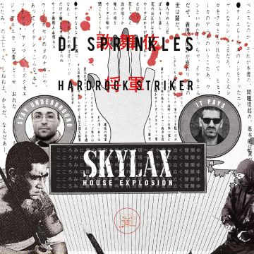 DJ SPRINKLES & HARDROCK STRIKER - SKYLAX HOUSE EXPLOSION