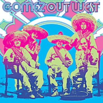 GOMEZ - OUT WEST