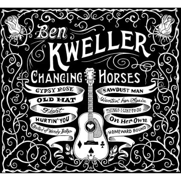BEN KWELLER - CHANGING HORSES