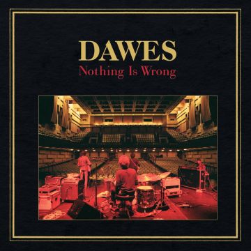 DAWES - NOTHING IS WRONG