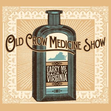 OLD CROW MEDICINE SHOW - CARRY ME BACK TO VIRGINIA