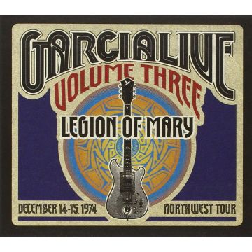 LEGION OF MARY - GARCIA LIVE VOL.3: DEC 14 - 15 1974 NORTHWEST TOUR