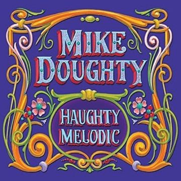 MIKE DOUGHTY - HAUGHTY MELODIC (DELUXE REMASTER)
