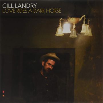 GILL LANDRY - LOVE RIDES A DARK HORSE (RED & BLACK SWIRL VINYL)