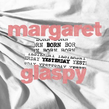 MARGARET GLASPY - BORN YESTERDAY