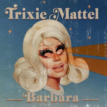 TRIXIE MATTEL - BARBARA