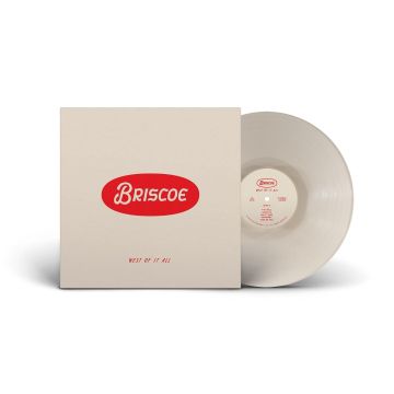 BRISCOE - WEST OF IT ALL (WHITE VINYL)