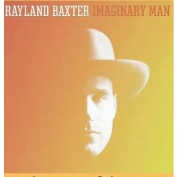 RAYLAND BAXTER - IMAGINARY MAN (CLEAR VINYL)