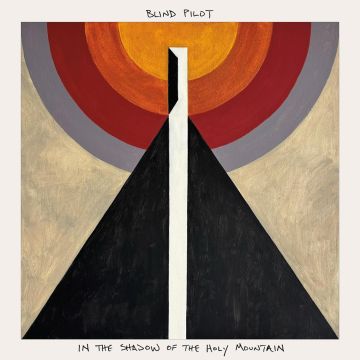 BLIND PILOT - IN THE SHADOW OF THE HOLY MOUNTAIN (BLUE VINYL)