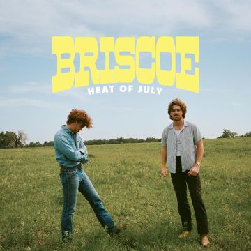 BRISCOE - HEAT OF JULY