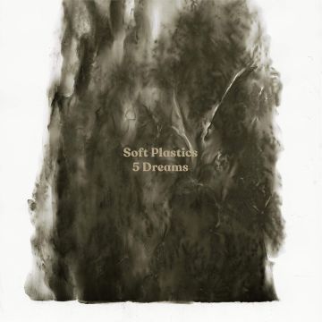 SOFT PLASTICS - 5 DREAMS
