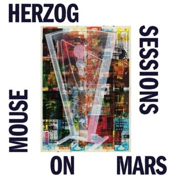 MOUSE ON MARS - HERZOG SESSIONS