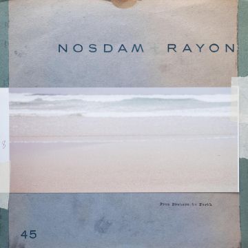 NOSDAM + RAYON - FROM NOWHERE TO NORTH