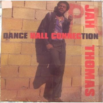 JAH THOMAS - DANCE HALL CONNECTION
